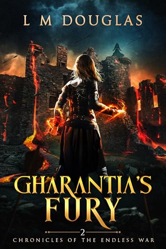 Gharantia’s Fury, by L.M.&nbsp;Douglas